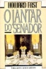 O Jantar do Senador - Howard Fast