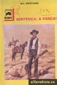 Sentena: A forca!