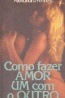 Como fazer amor um com o outro - Alexandra Penney