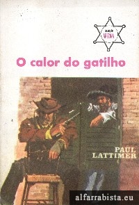 O Calor do Gatilho