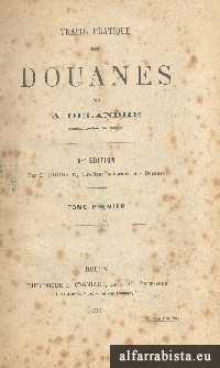 Trait Pratique des Douanes - 2 Volumes