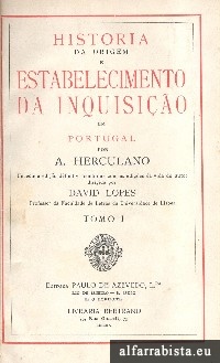 Histria da Origem e Estabelecimento da Inquisio em Portugal