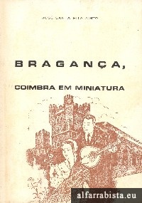 Bragan�a, Coimbra em miniatura