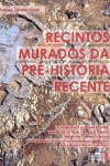 Recintos Murados da Pr�-Hist�ria Recente