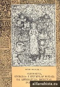 Alegorias, S�mbolos e Exemplos Morais da Literatura Medieval Portuguesa