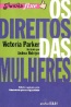 Os Direitos das Mulheres - Victoria Parker