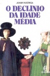 O Declnio da Idade Mdia