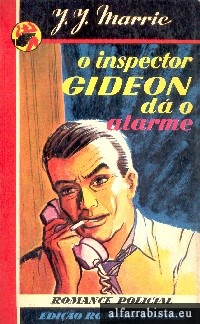 O inspector Gideon d� o alarme