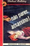 No pares, assassino!