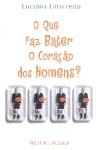 O que faz bater o corao dos homens?