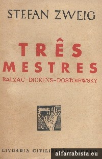 Trs Mestres (Balzac - Dickens - Dostoiewsky)