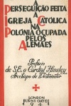 A persegui��o � Igreja Cat�lica na Pol�nia ocupada pelo Alem�es