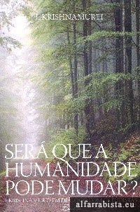 Ser que a Humanidade Pode Mudar?