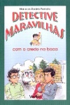 Detective Maravilhas com o credo na boca