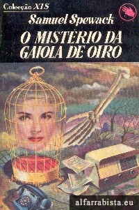 O mistrio da gaiola de oiro