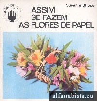 Assim se fazem as flores de papel