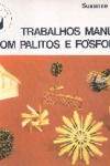 Trabalhos manuais com palitos e fsforos
