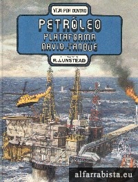 Veja por dentro petr�leo ( Plataforma - Navio-tanque )