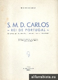 S. M. D. Carlos - Rei de Portugal