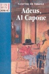 Adeus, Al Capone