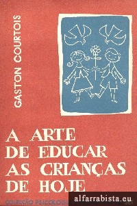 A arte de educar as crianas de hoje