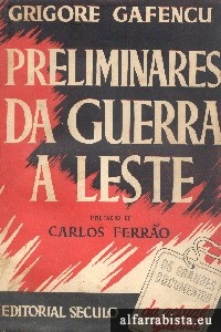 Preliminares da Guerra a Leste - 2 Vols.