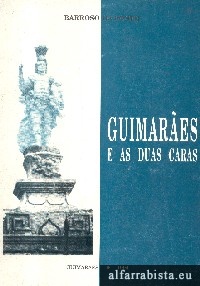 Guimares e as duas caras