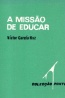 A misso de educar - Vctor Garca Hoz