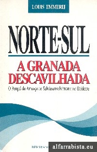 Norte-Sul, A granada descavilhada