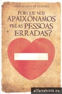 Porque nos apaixonamos pelas pessoas erradas?