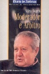 Mrio Soares - Moderador e rbitro