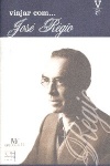 Viajar com... Jos� R�gio