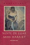 Noite de luar [e] Miss Harriet