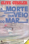 A morte que veio do mar - Vol. I