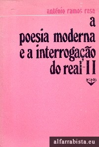A poesia moderna e a interroga��o do real - II
