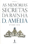 As memrias secretas da Rainha D. Amlia