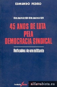 45 anos de luta pela democracia sindical