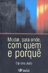 Mudar, para onde, com quem e porqu�