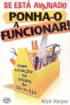 Se est avariado ponha-o a funcionar!
