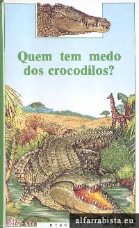 Quem tem medo dos crocodilos?