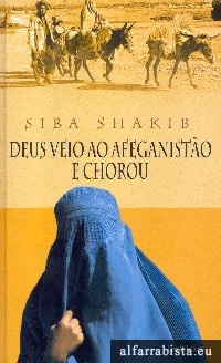 Deus veio ao Afeganist�o e chorou