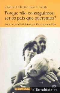 Porque n�o conseguimos ser os pais que queremos?