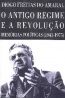 O Antigo Regime e a Revoluo - Diogo Freitas do Amaral