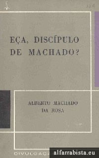 E�a, disc�pulo de Machado?