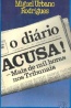 O dirio acusa! - Miguel Urbano Rodrigues
