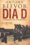 Dia D - A Batalha da Normandia