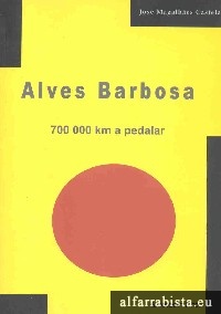 Alves Barbosa - 700 000 Km a pedalar