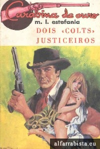 Dois �colts� justiceiros