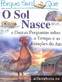 Porque ser� que o sol nasce