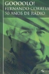 Goooolo! Fernando Correia: 50 anos de rdio